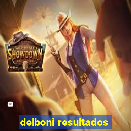 delboni resultados